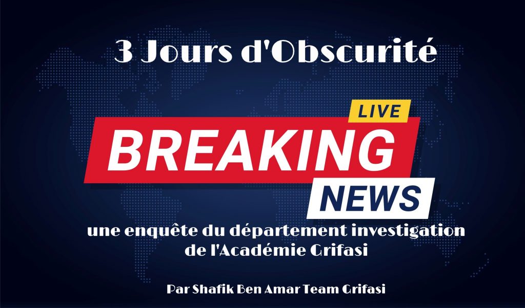 3jours obscurite Departement investigation de academie grifasi Shafik Ben Amar Team Grifasi