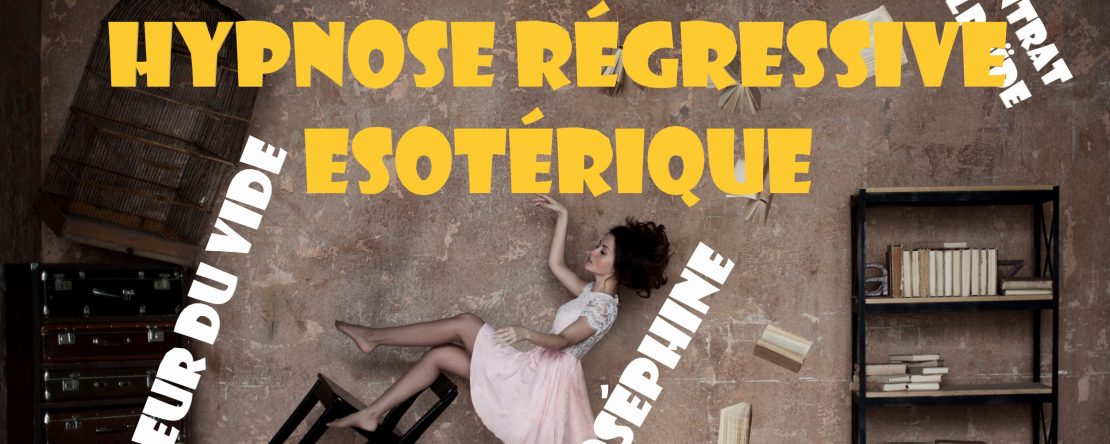 Joséphine la peur du vide et le contrat poulpoïde Shafik Ben Amar Hypnose Régressive