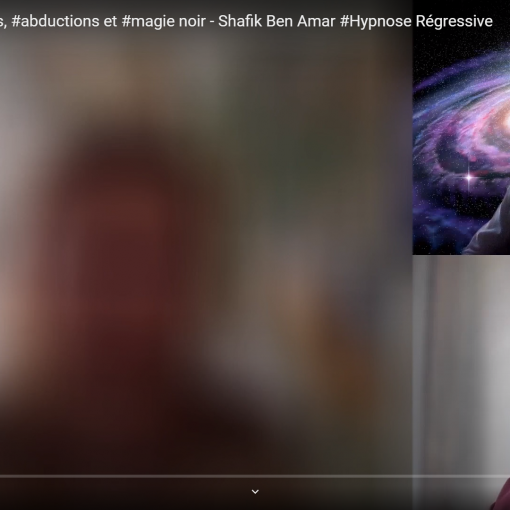 Ann-Caroline – Gris, abductions et magie noir - Shafik Ben Amar Hypnose Régressive