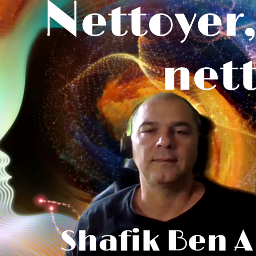 Nettoyer Shafik Ben Amar Hypnose Laurence – Nettoyer, nettoyer, nettoyer - Shafik Ben Amar Hypnose régressive