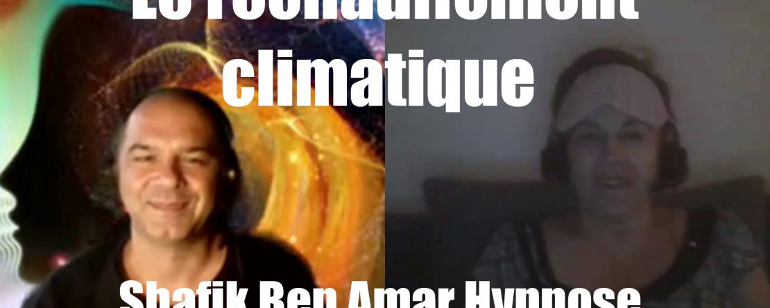 Nathalie - Le réchauffement climatique et poil à gratter - Shafik Ben Amar Hypnose Bourg-La-Reine