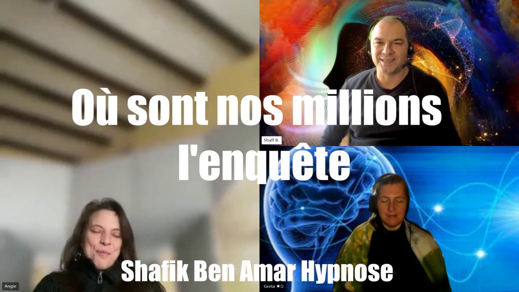 Shafik Angie Greta Ou sont nos millions - hypnose régressive ésotérique