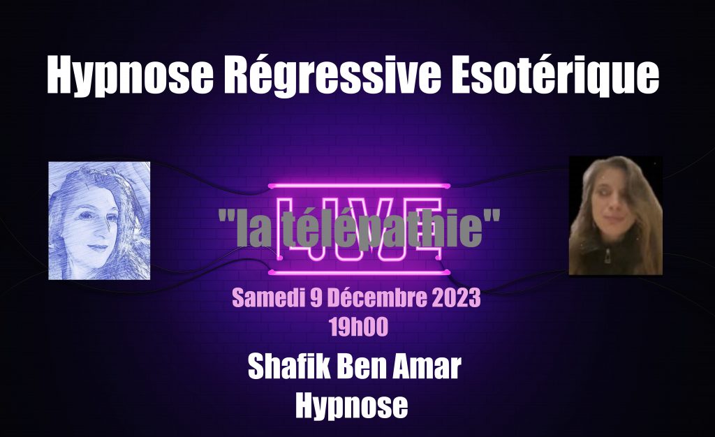 la télépathie Live Hypnose HRE Shafik Ben Amar Hypnose Bourg-La-Reine
