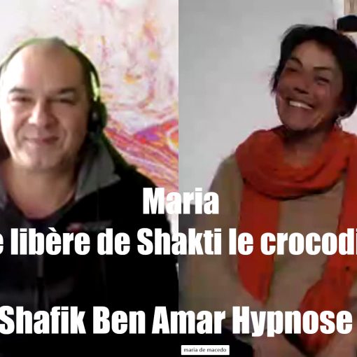 Maria se libère de Shakti le crocodile - Shafik Ben Amar Hypnose