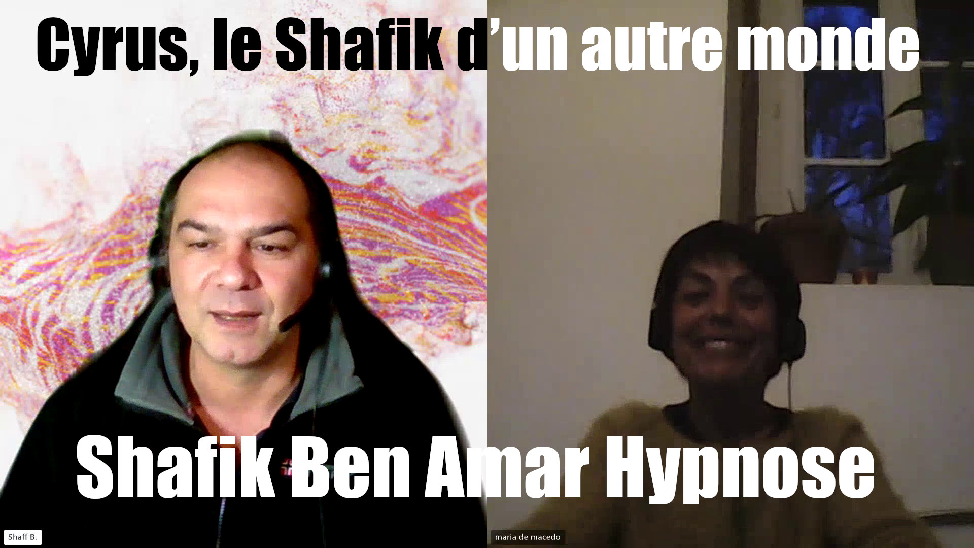 Cyrus le Shafik d’un autre monde Shafik Ben Amar Hypnose