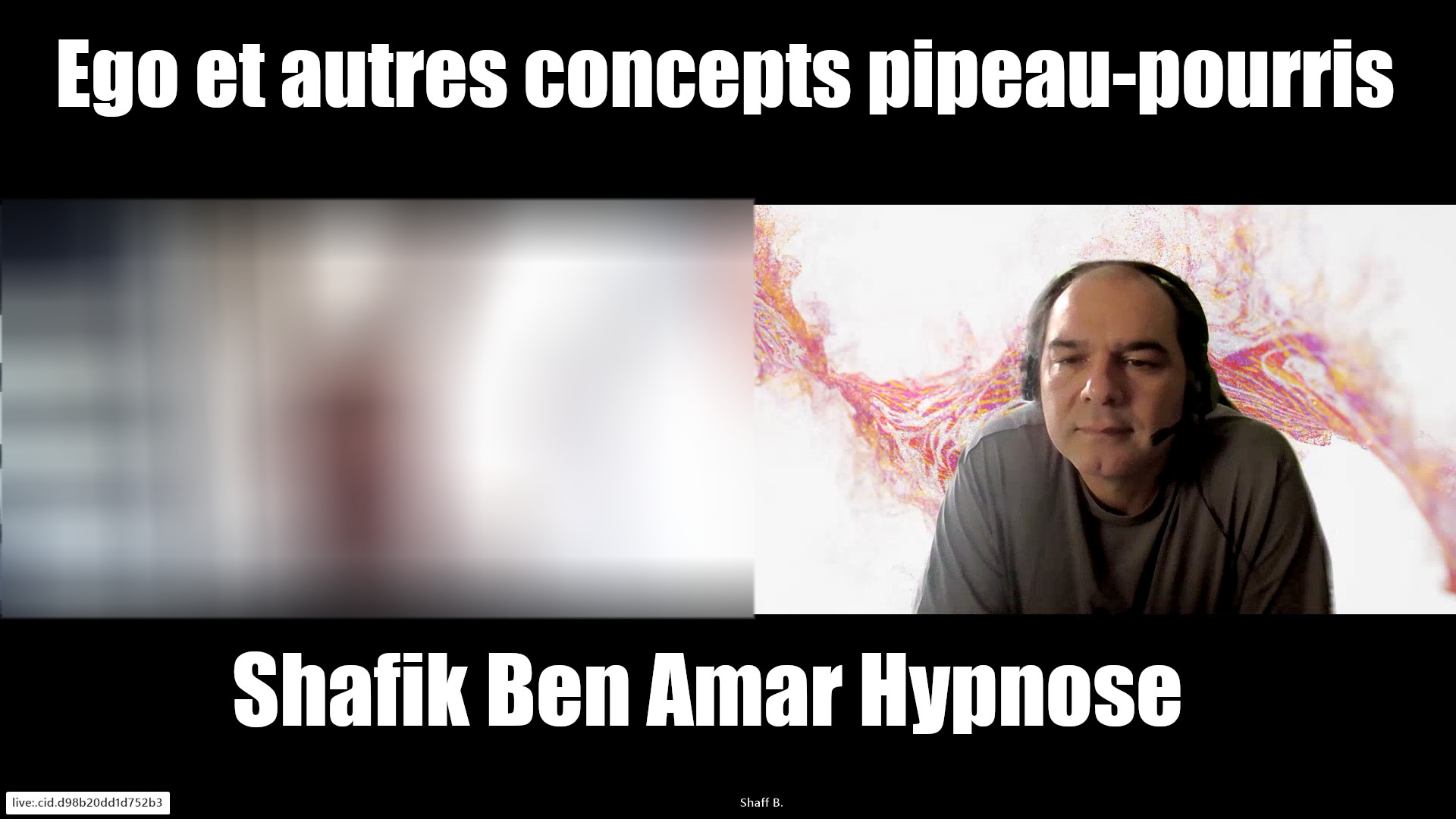 Session Francois - Ego et autres concepts pipeau-pourris -Shafik Ben Amar Hypnose