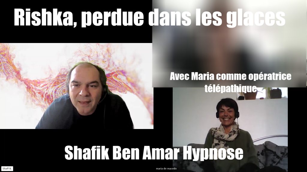 Session Pauline Maria Rishka, perdue dans les glaces SHafik Ben Amar Hypnose Bourg-La-Reine