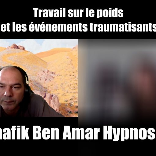 O Travail sur le poids Shafik Ben Amar Hypnose