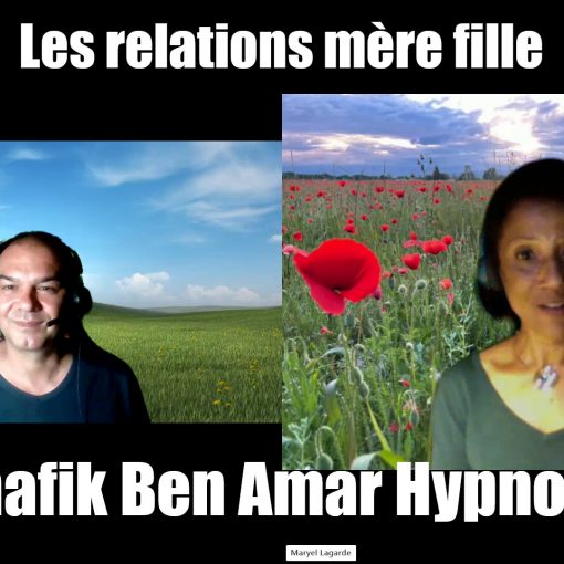 Maryel les relations mère-fille - Shafik Ben Amar Hypnose