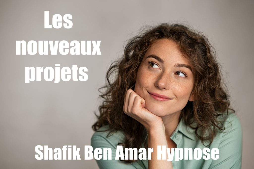 Nouveaux projets et pouvoir créateur - Shafik Ben Amar Hypnose Régressive Esotérique Bourg-La-Reine