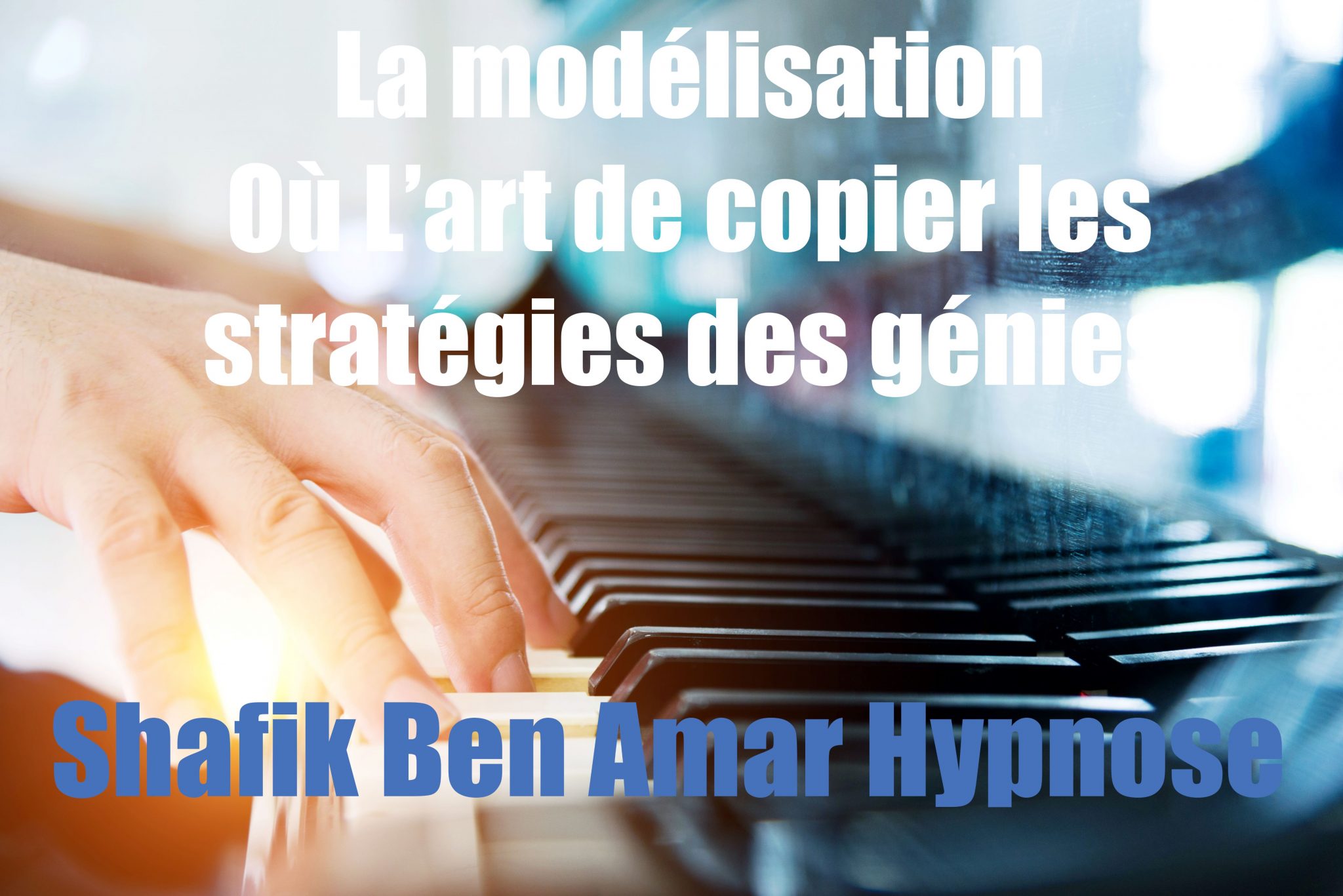 La modélisation v - Shafik Ben Amar Hypnose Régressive Esotérique
