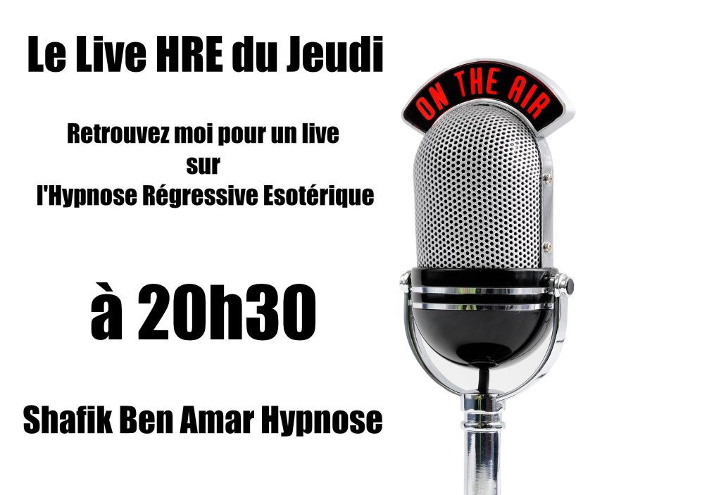 live du Jeudi Shafik Ben Amar Hypnose Régressive Esotérique Bourg-La-Reine