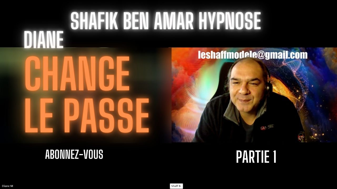 Diane change le passé Partie 1 Shafik Ben Amar Hypnose Régressive Esotérique Bourg-La-Reine
