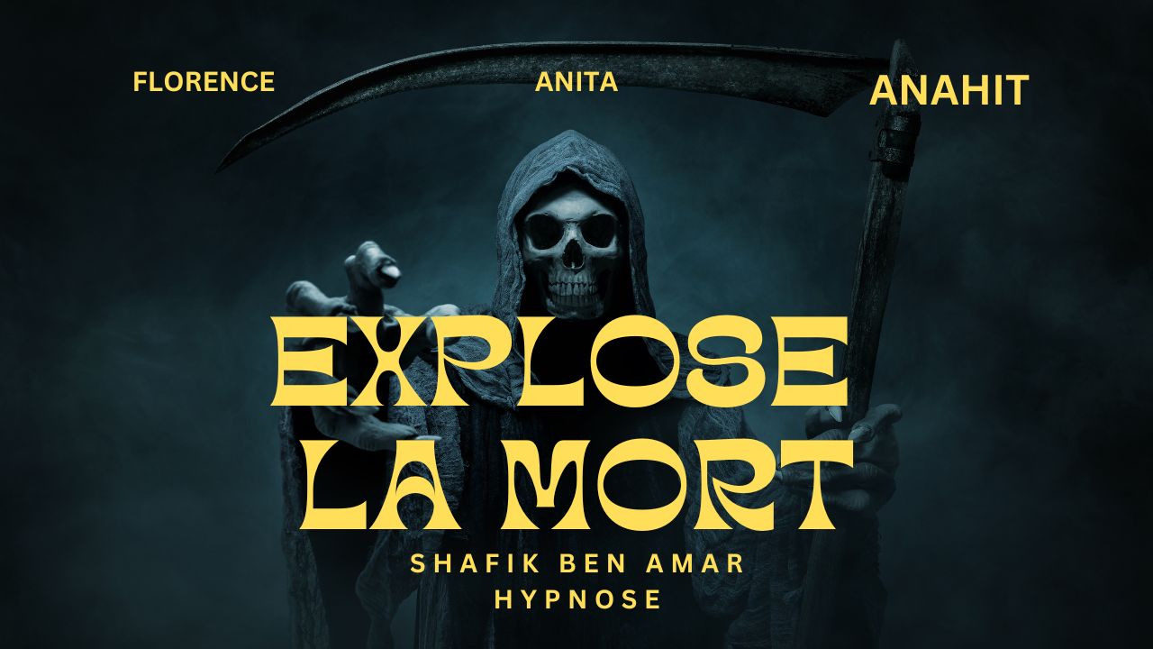 Anahit explose la mort - Shafik Ben Amar Hypnose Régressive Esotériques Bourg-La-Reine (1)