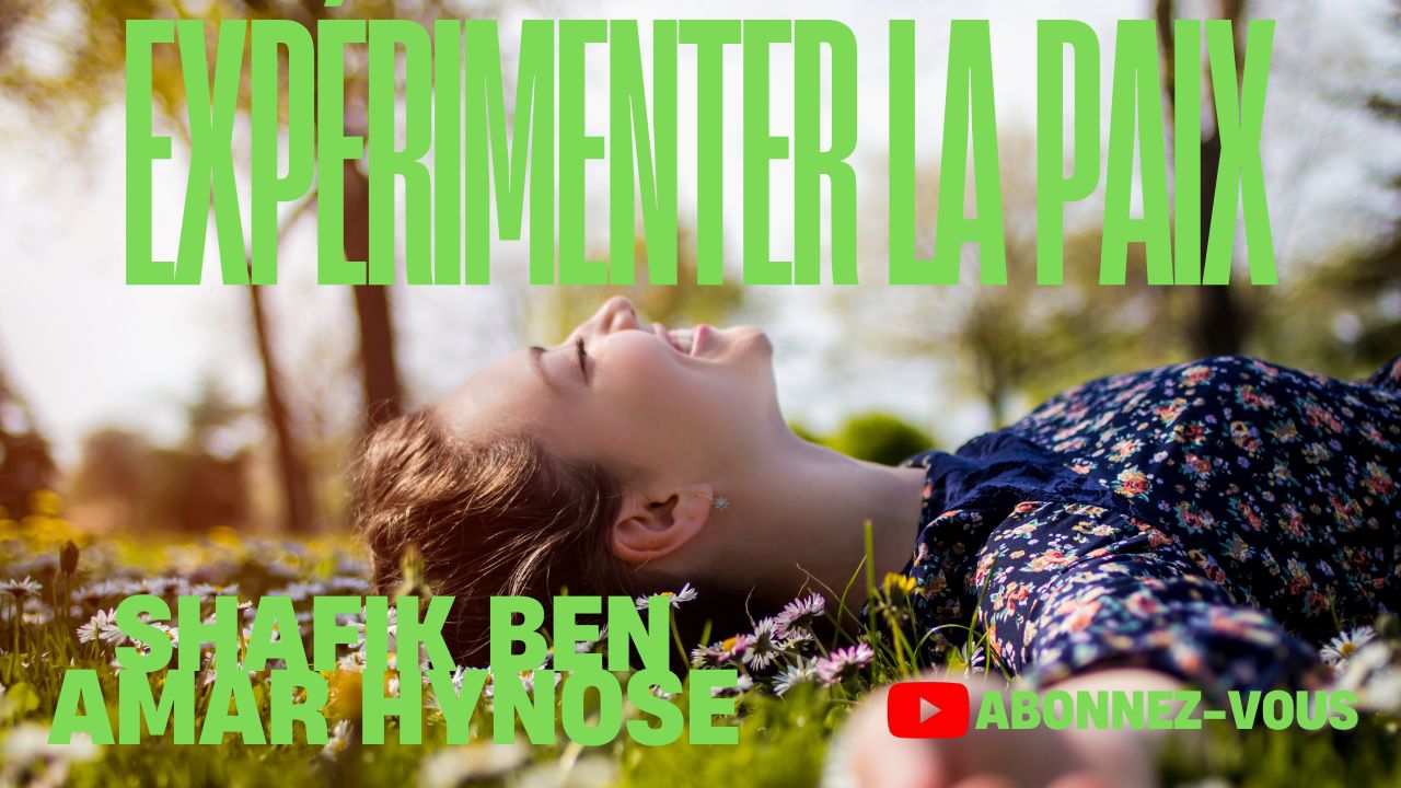 expérimenter la PAIX - Shafik Ben Amar Hypnose Régressive Esotériques Bourg-La-Reine