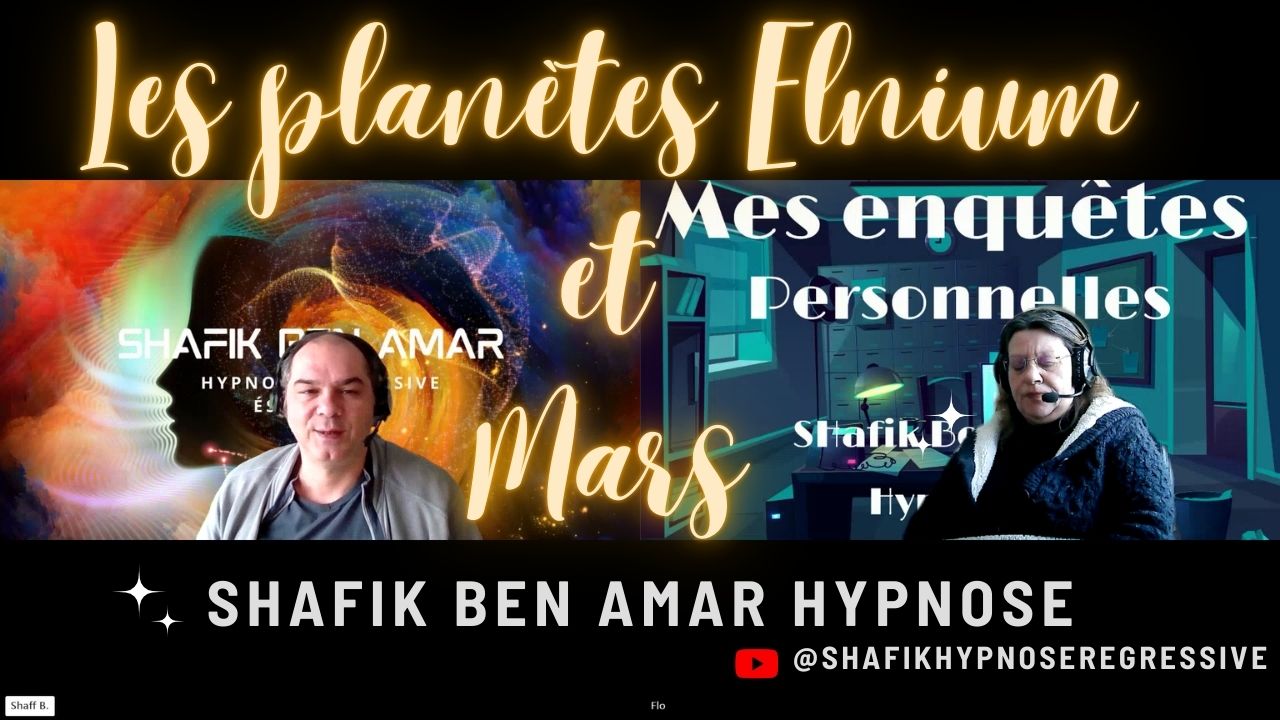 Les planètes Elnium et Mars - Shafik Ben Amar Hypnose Régressive Esotérique