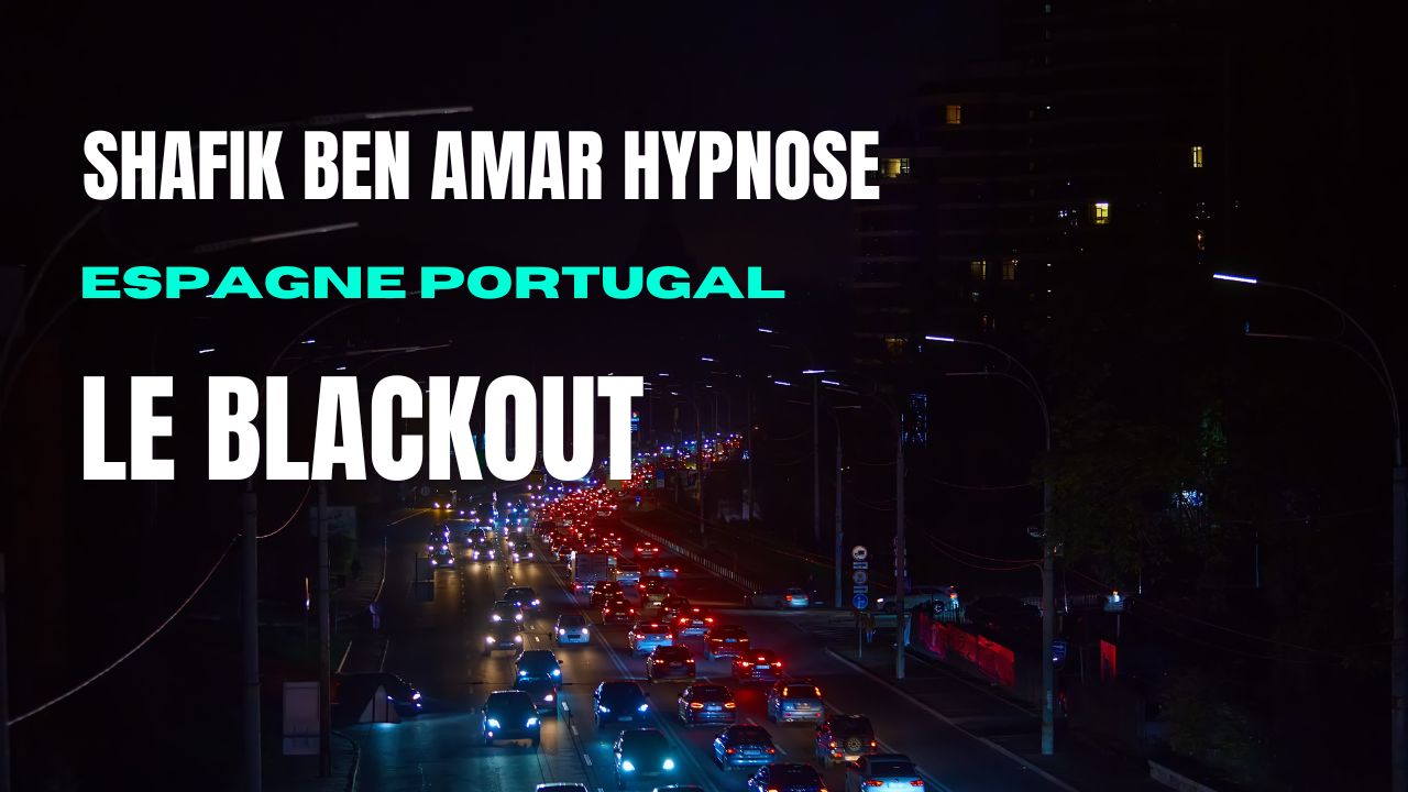 Espagne Portugal Blackout - Shafik Ben Amar Hypnose Régressive ésotériques Bourg-la-Reine