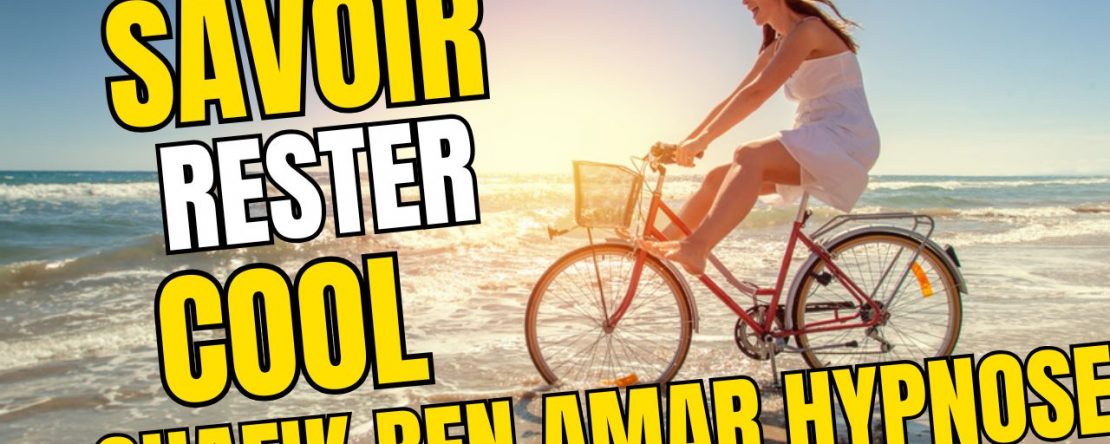 savoir rester cool - - Shafik Ben Amar Hypnose Régressive ésotériques Bourg-la-Reine