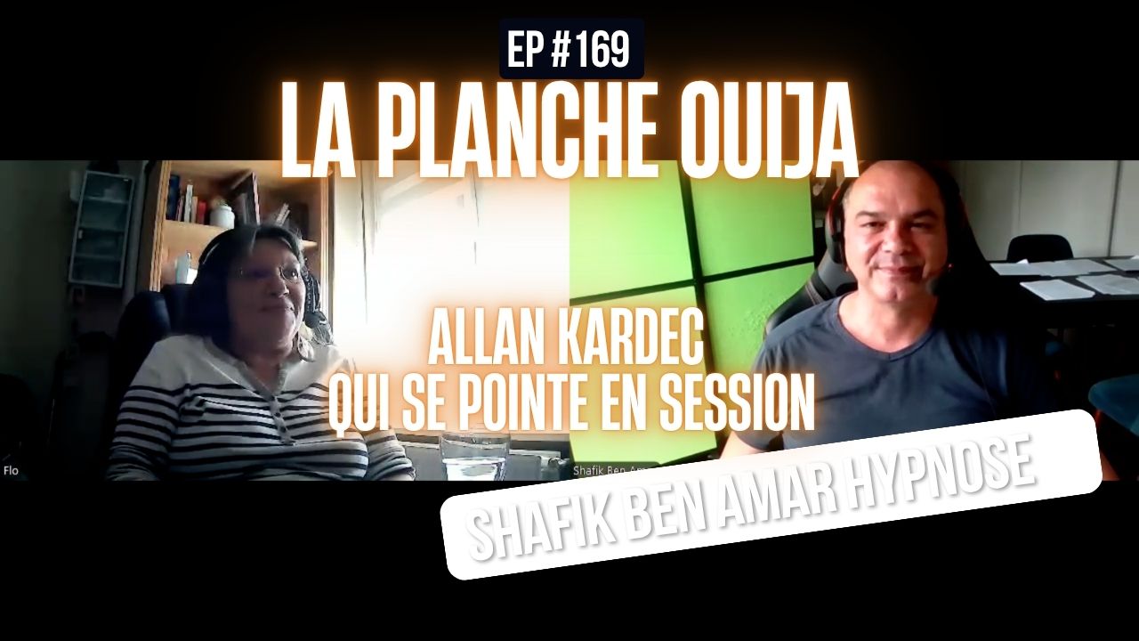 Investigation Ouija Allan Kardec - Shafik Ben Amar Hypnose Régressive ésotériques