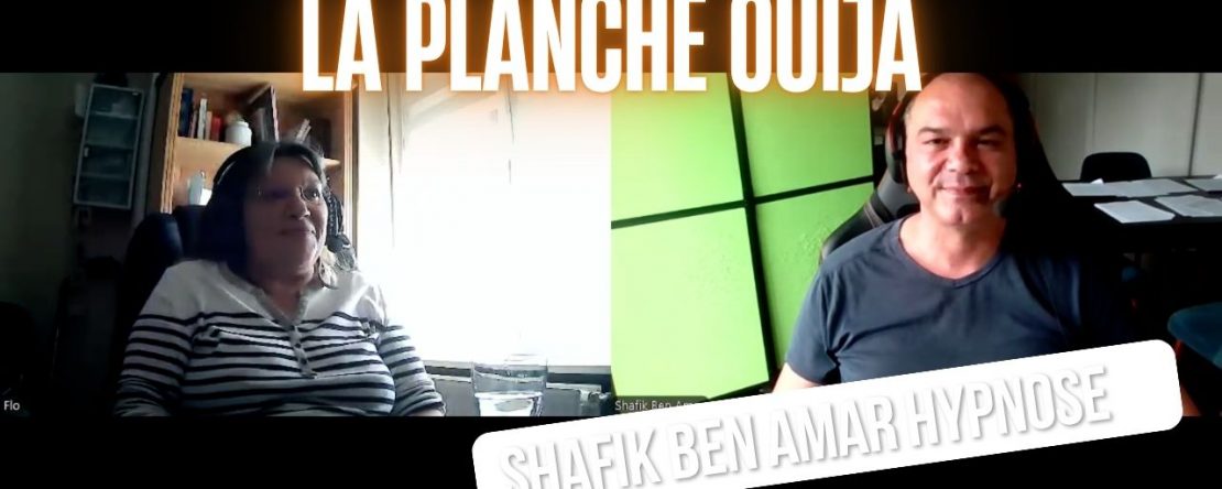 Investigation Ouija - Shafik Ben Amar Hypnose Régressive ésotériques