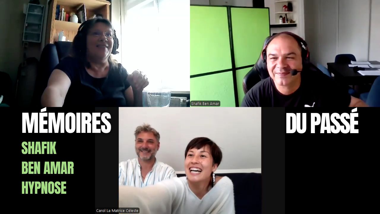 Mémoires du passé Session Loic et Carol - Shafik Ben Amar Hypnose Régressive ésotériques