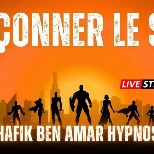 live du Jeudi faconner le soi - Shafik Ben Amar Hypnose Régressive ésotériques