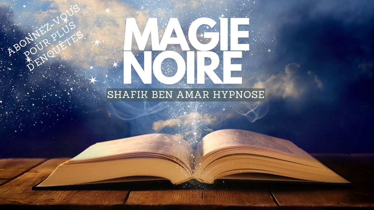magie - Shafik Ben Amar Hypnose Régressive Esotériques Bourg-La-Reine