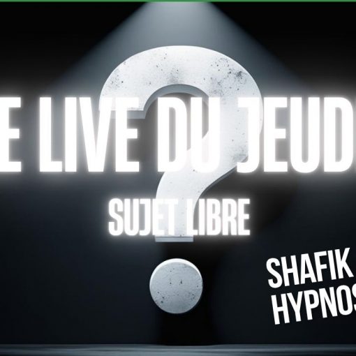 041 - Live HRE du Jeudi 31 juillet «Questions libres» - Shafik Ben Amar Hypnose Régressive ésotériques