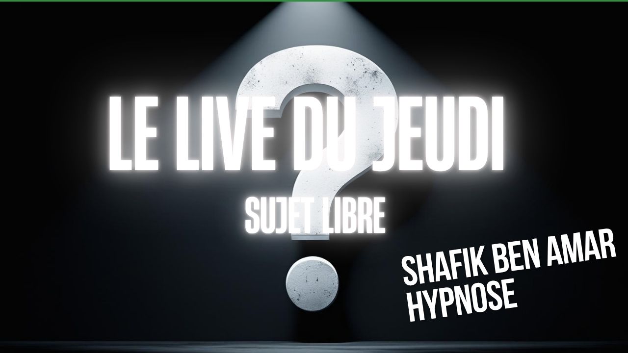 041 - Live HRE du Jeudi 31 juillet «Questions libres» - Shafik Ben Amar Hypnose Régressive ésotériques