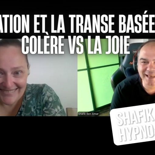 EP #180 la création et La transe basée sur la colère vs la joie - Shafik Ben Amar Hypnose Régressive ésotériques