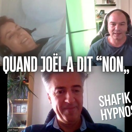 quand Joel a dit non - Shafik Ben Amar Hypnose Régressive ésotériques