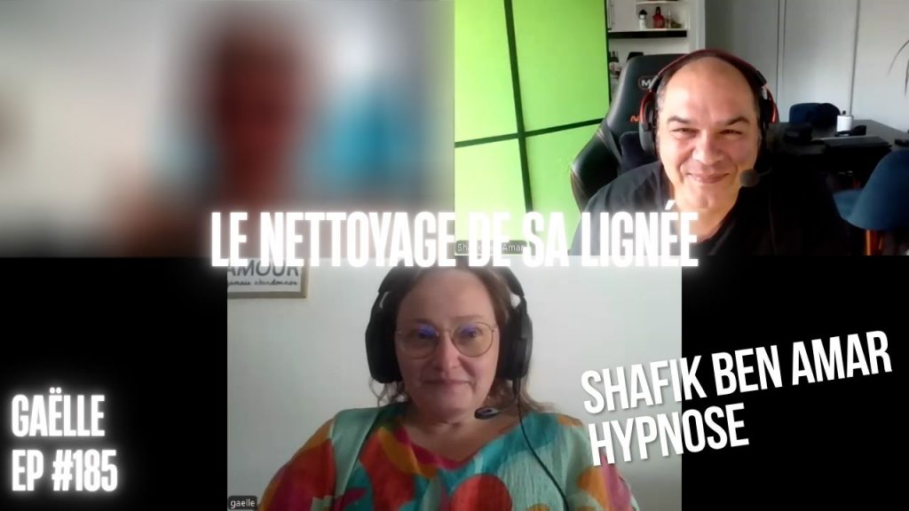 EP #185 le nettoyage de la lignée - Shafik Ben Amar Hypnose Régressive ésotériques