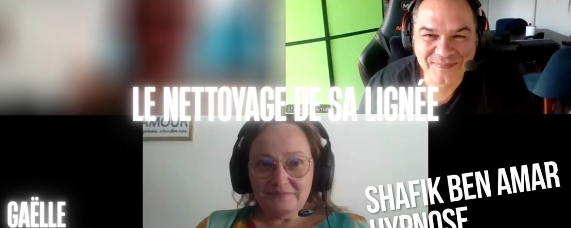 EP #185 le nettoyage de la lignée - Shafik Ben Amar Hypnose Régressive ésotériques