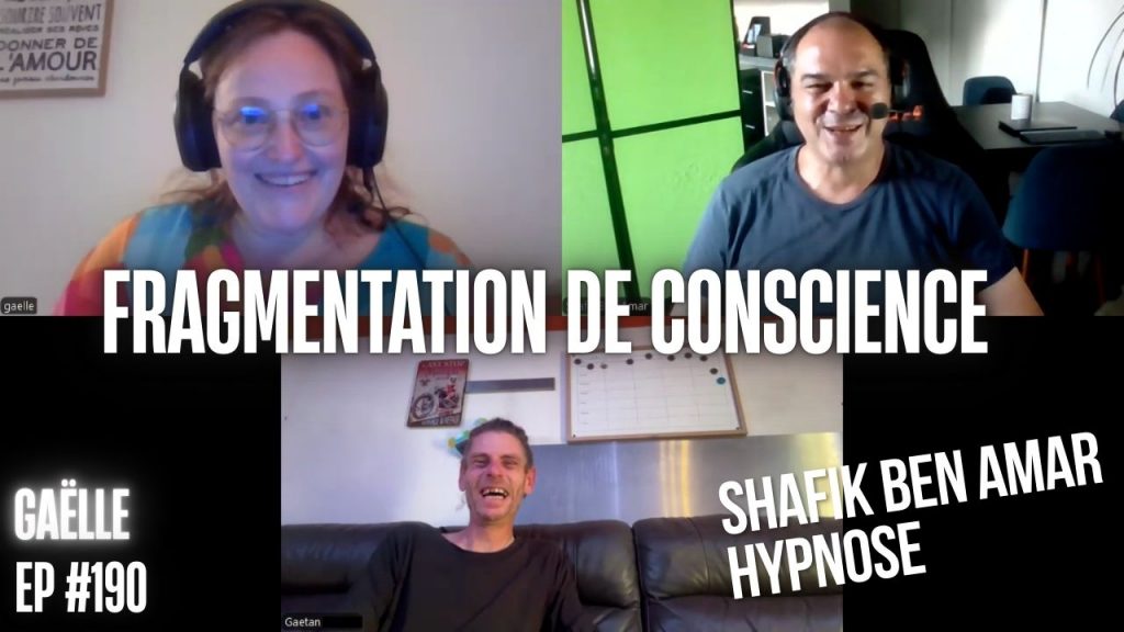 EP #190 Fragmentation de conscience - Shafik Ben Amar Hypnose Régressive ésotériques