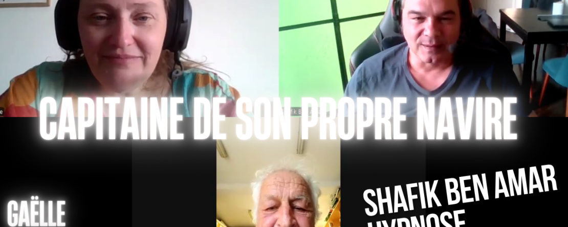 EP #192 Capitaine de son propre navire - Shafik Ben Amar Hypnose Régressive ésotériques