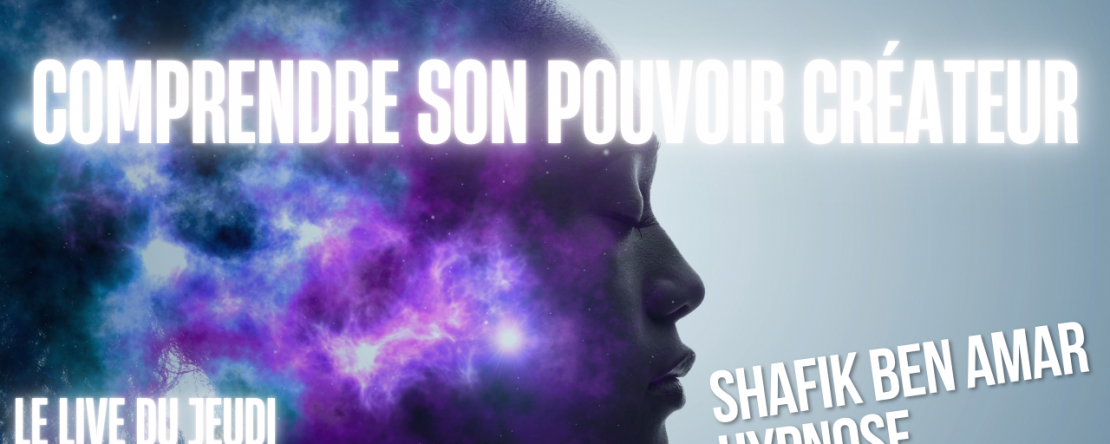 EP #046 comprendre son pouvoir créateur - Shafik Ben Amar Hypnose Régressive ésotériques
