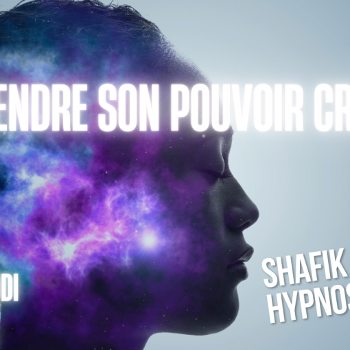 EP #046 comprendre son pouvoir créateur - Shafik Ben Amar Hypnose Régressive ésotériques