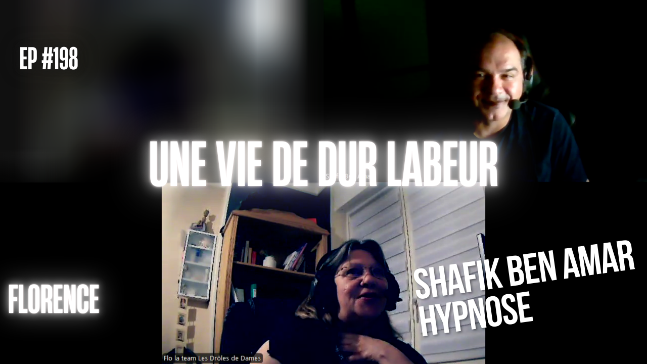 EP #198 Une vie de dur labeur - Shafik Ben Amar Hypnose Régressive ésotériques