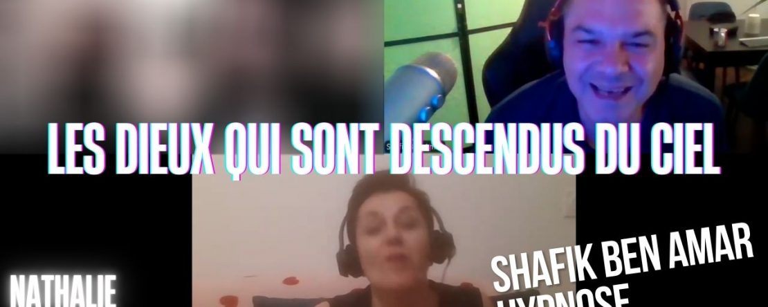 EP #201 Ces dieux descendus du ciel - Shafik Ben Amar Hypnose Régressive ésotériques