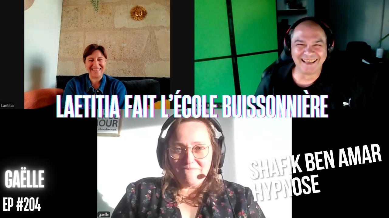 EP #204 Laetitia fait l’école buissonnière - Shafik Ben Amar Hypnose Régressive ésotériques