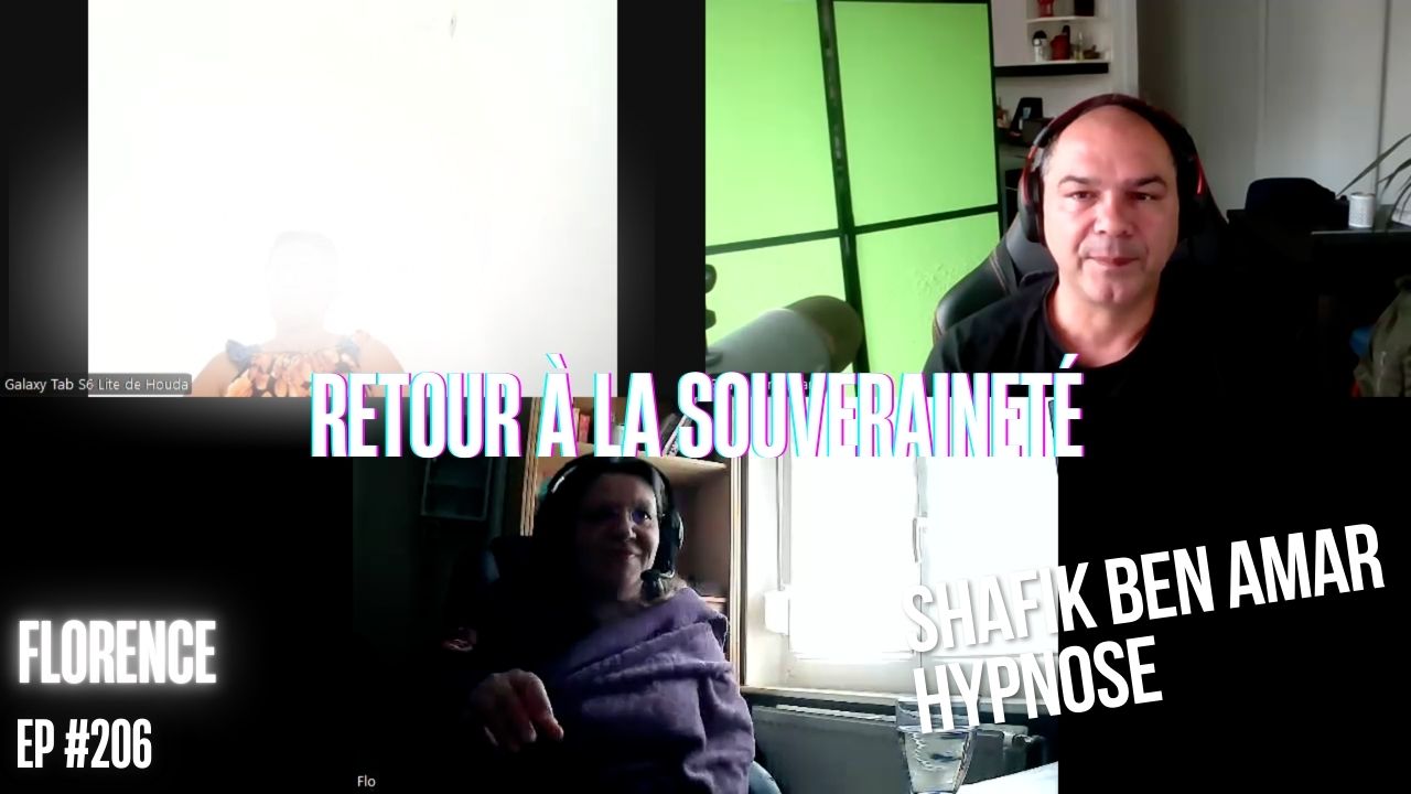 EP #206 - Retour à la souveraineté - Shafik Ben Amar Hypnose Régressive ésotériques