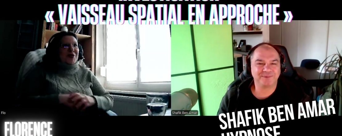 Ep207– Investigation « Vaisseau spatial en approche » - Shafik Ben Amar Hypnose Régressive ésotériques Bourg-La-Reine