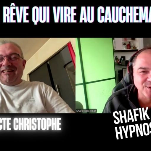 Ep211– Un rêve qui vire au cauchemar - Shafik Ben Amar Hypnose Régressive ésotériques Bourg-La-Reine