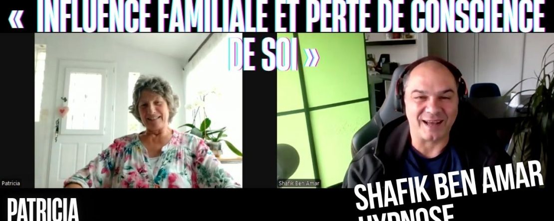 Ep215 – Témoignage « influence familiale et perte de conscience de soi » - Shafik Ben Amar Hypnose Régressive ésotériques Bourg-La-Reine (2)