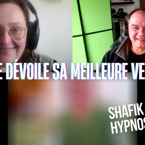 Ep228 – Sophie dévoile sa meilleure version - Shafik Ben Amar Hypnose Régressive ésotériques Bourg-La-Reine