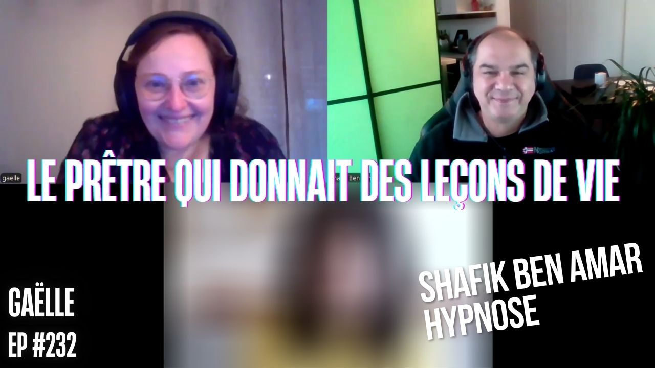 Ep232 – Le prêtre qui donnait des leçons de vie - Shafik Ben Amar Hypnose Régressive ésotériques Bourg-La-Reine