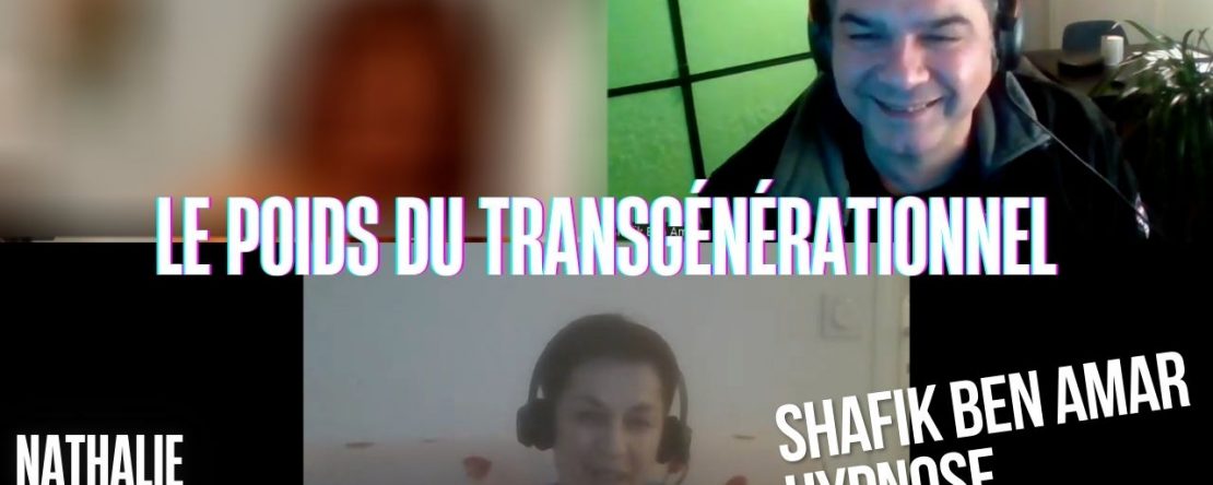 Ep233 –Le poids du transgénérationnel - Shafik Ben Amar Hypnose Régressive ésotériques Bourg-La-Reine