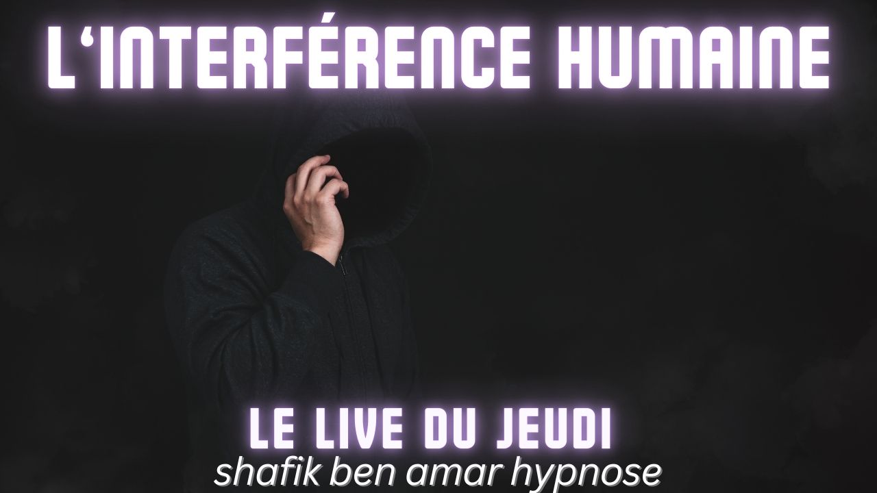 060 - Live HRE du Jeudi 18 décembre interférence humaine - Shafik Ben Amar Hypnose Régressive ésotériques Bourg-la-Reine (