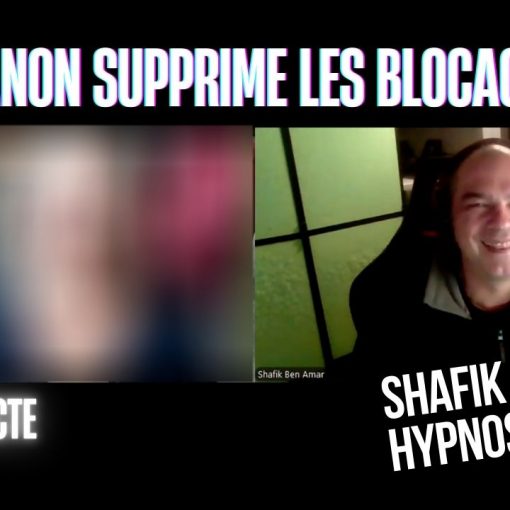 Ep237 – Manon supprime les blocages - Shafik Ben Amar Hypnose Régressive ésotériques Bourg-La-Reine