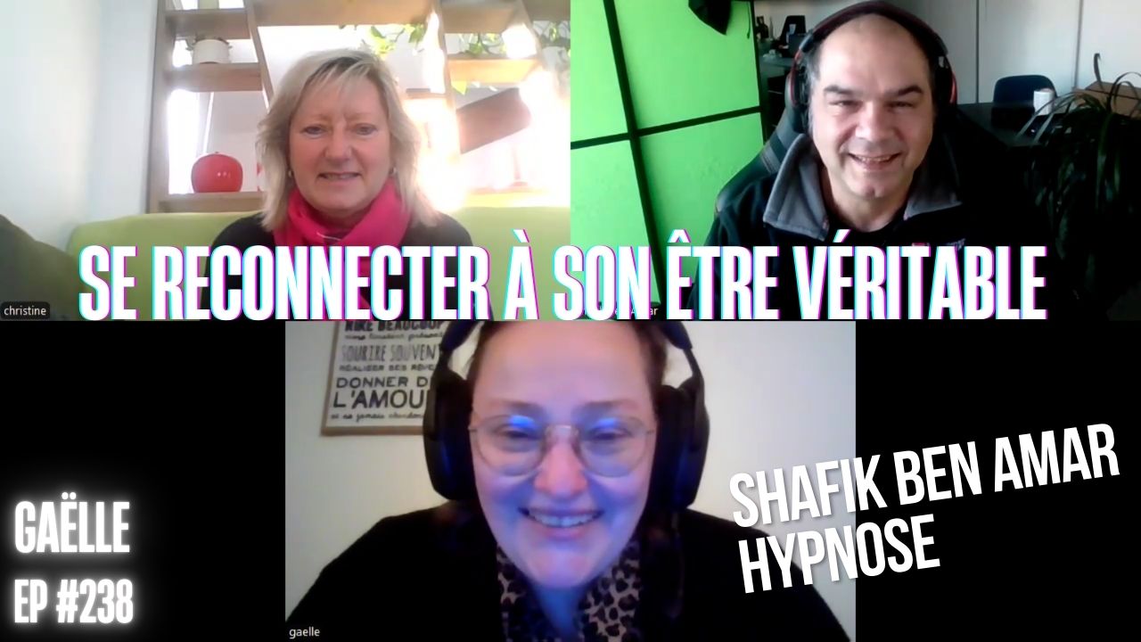 Ep238 – Se reconnecter à son être véritable - Shafik Ben Amar Hypnose Régressive ésotériques Bourg-La-Reine
